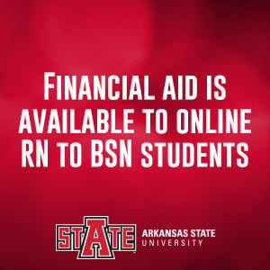 FINANCIAL AID IS AVAILABLE TO ONLINE RN TO BSN STUDENTS