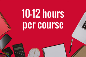 10-12 hours of study time per course