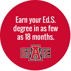 Earn your EdS degree in as few as 18 months at ASTATE